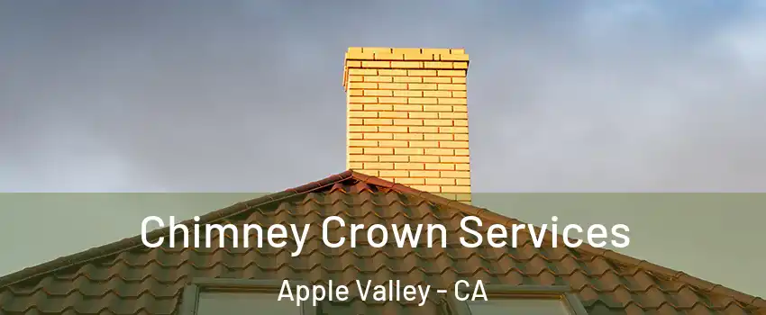  Chimney Crown Services Apple Valley - CA