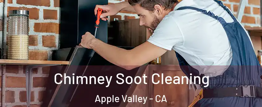  Chimney Soot Cleaning Apple Valley - CA