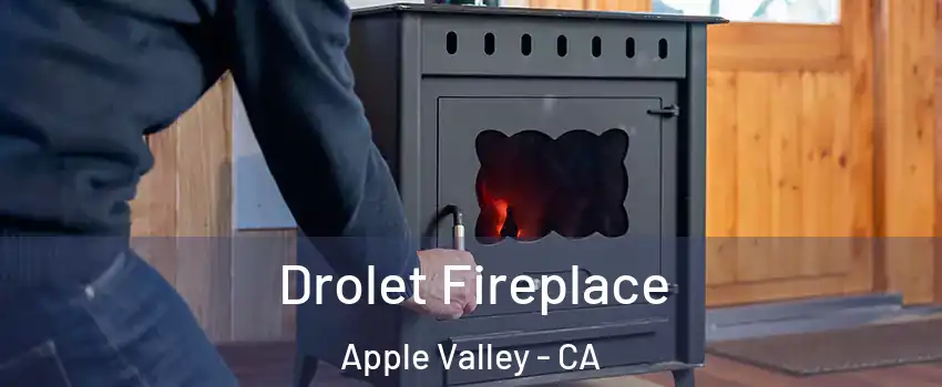  Drolet Fireplace Apple Valley - CA