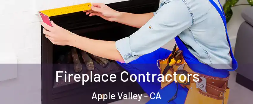  Fireplace Contractors Apple Valley - CA