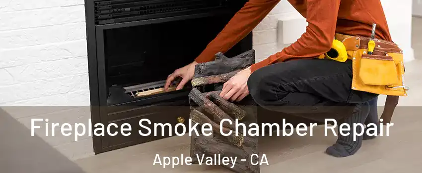  Fireplace Smoke Chamber Repair Apple Valley - CA