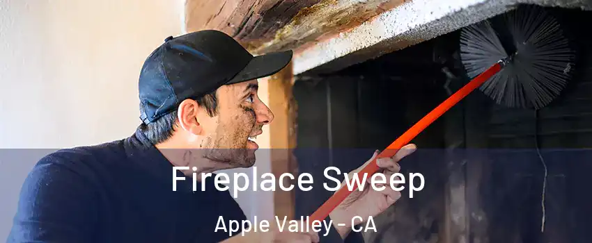  Fireplace Sweep Apple Valley - CA