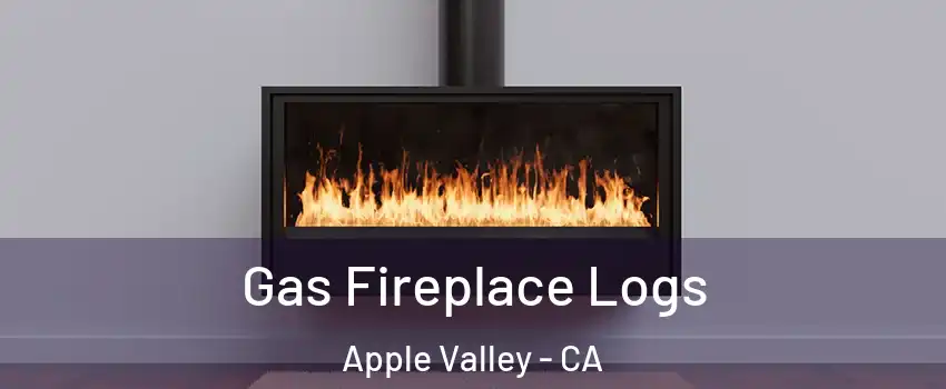  Gas Fireplace Logs Apple Valley - CA