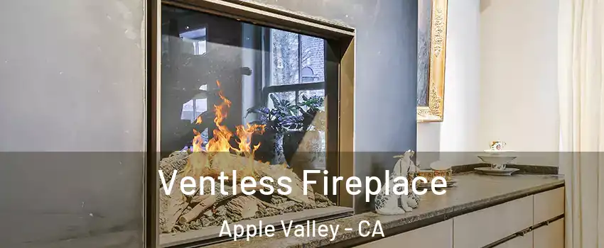  Ventless Fireplace Apple Valley - CA