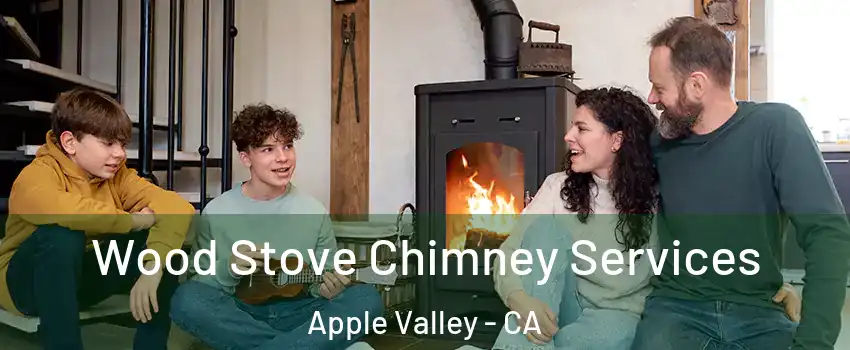  Wood Stove Chimney Services Apple Valley - CA